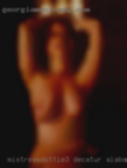 Mistressdottie3 Decatur Alabama